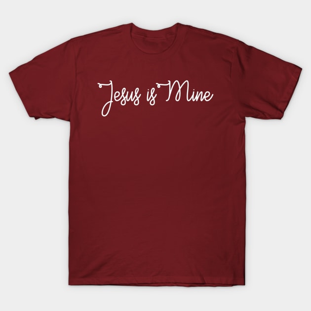 Jesus is Mine T-Shirt by winsteadwandering